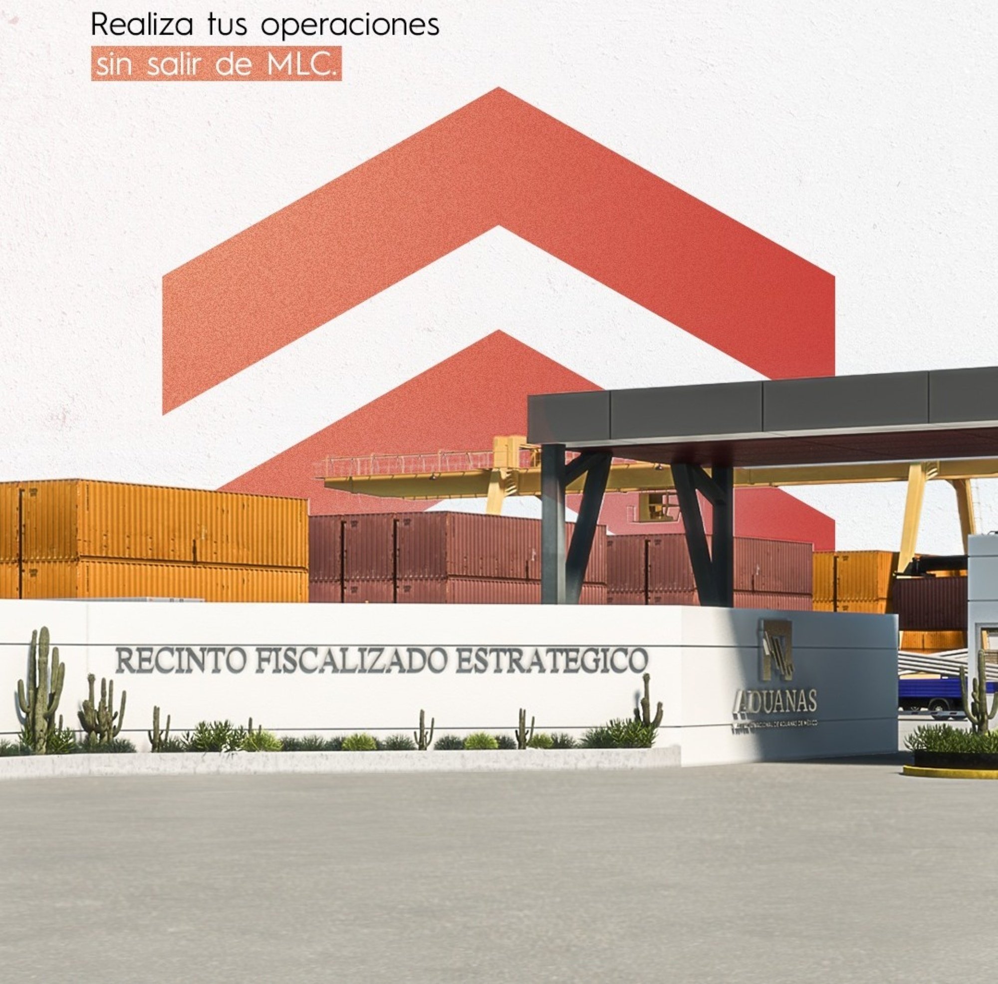 Realiza tus operaciones sin salir de MLC, Recinto Fiscalizado Estratégico